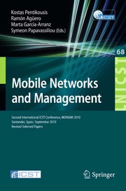 Mobile networks and management Second International ICST Conference, MONAMI 2010, Santander, Spain, September 22-24, 2010, Revised Selected Papers