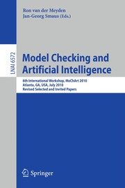 Model checking and artificial intelligence 6th International Workshop, MoChArt 2010, Atlanta, GA, USA, July 11, 2010, Revised Selected and Invited Papers