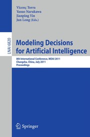 Modeling decision for artificial intelligence 8th International Conference, MDAI 2011, Changsha, Hunan, China, July 28-30, 2011, Proceedings
