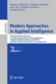 Modern Approaches in Applied Intelligence 24th International Conference on Industrial Engineering and Other Applications of Applied Intelligent Systems, IEA/AIE 2011, Syracuse, NY, USA, June 28 - July 1, 2011, Proceedings, Part II