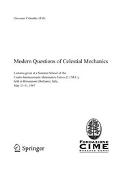 Modern questions of celestial mechanics lectures given at a Summer School of then Centro Internazionale Matematico Estivo (C.I.M.E.) held in Bressanone (Bolzano), Italy, May 22-31, 1967