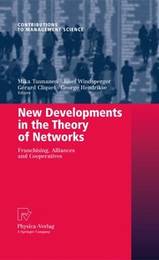 New Developments in the Theory of Networks Franchising, Alliances and Cooperatives