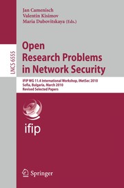 Open research problems in network security IFIP WG 11.4 International Workshop, iNetSec 2010, Sofia, Bulgaria, March 5-6, 2010, Revised Selected Papers