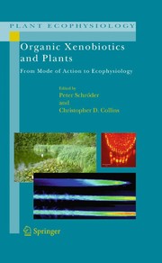 Organic xenobiotics and plants from mode of action to ecophysiology