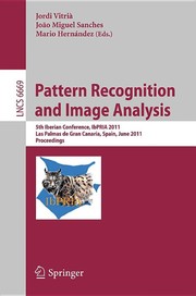 Pattern recognition and image analysis 5th Iberian Conference, IbPRIA 2011, Las Palmas de Gran Canaria, Spain, June 8-10, 2011. Proceedings