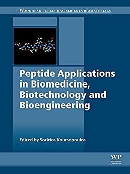 Peptide applications in biomedicine, biotechnology and bioengineering