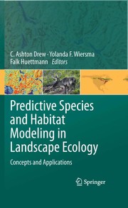 Predictive species and habitat modeling in landscape ecology concepts and applications