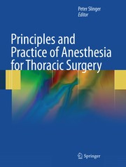 Principles and practice of anesthesia for thoracic surgery