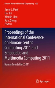 Proceedings of the International Conference on Human-centric Computing 2011 and Embedded and Multimedia Computing 2011 HumanCom & EMC 2011