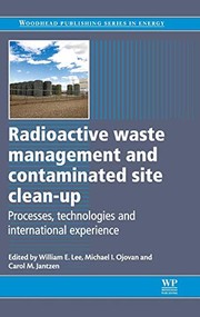 Radioactive waste management and contaminated site clean-up processes, technologies and international experience