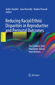 Reducing racial/ethnic disparities in reproductive and perinatal outcomes the evidence from population-based interventions