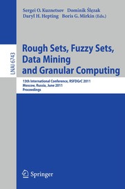 Rough Sets, Fuzzy Sets, Data Mining and Granular Computing 13th International Conference, RSFDGrC 2011, Moscow, Russia, June 25-27, 2011. Proceedings