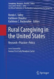 Rural caregiving in the United States research, practice, policy