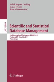Scientific and Statistical Database Management 23rd International Conference, SSDBM 2011, Portland, OR, USA, July 20-22, 2011. Proceedings