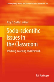 Socio-scientific issues in the classroom teaching, learning and research