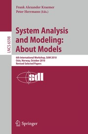 System analysis and modeling: about models 6th International workshop, SAM 2010, Oslo, Norway, October 4-5, 2010, revised selected papers