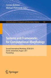 Systems and frameworks for computational morphology Second international workshop, SFCM 2011, Zurich, Switzerland, August 26, 2011. Proceedings
