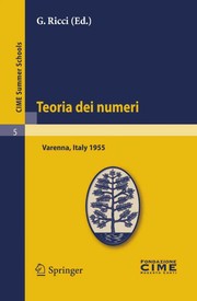 Teoria dei numeri lectures given at the Centro Internazionale Matematico Estivo (C.I.M.E.) held in Varenna (Como), Italy, August16-25, 1955