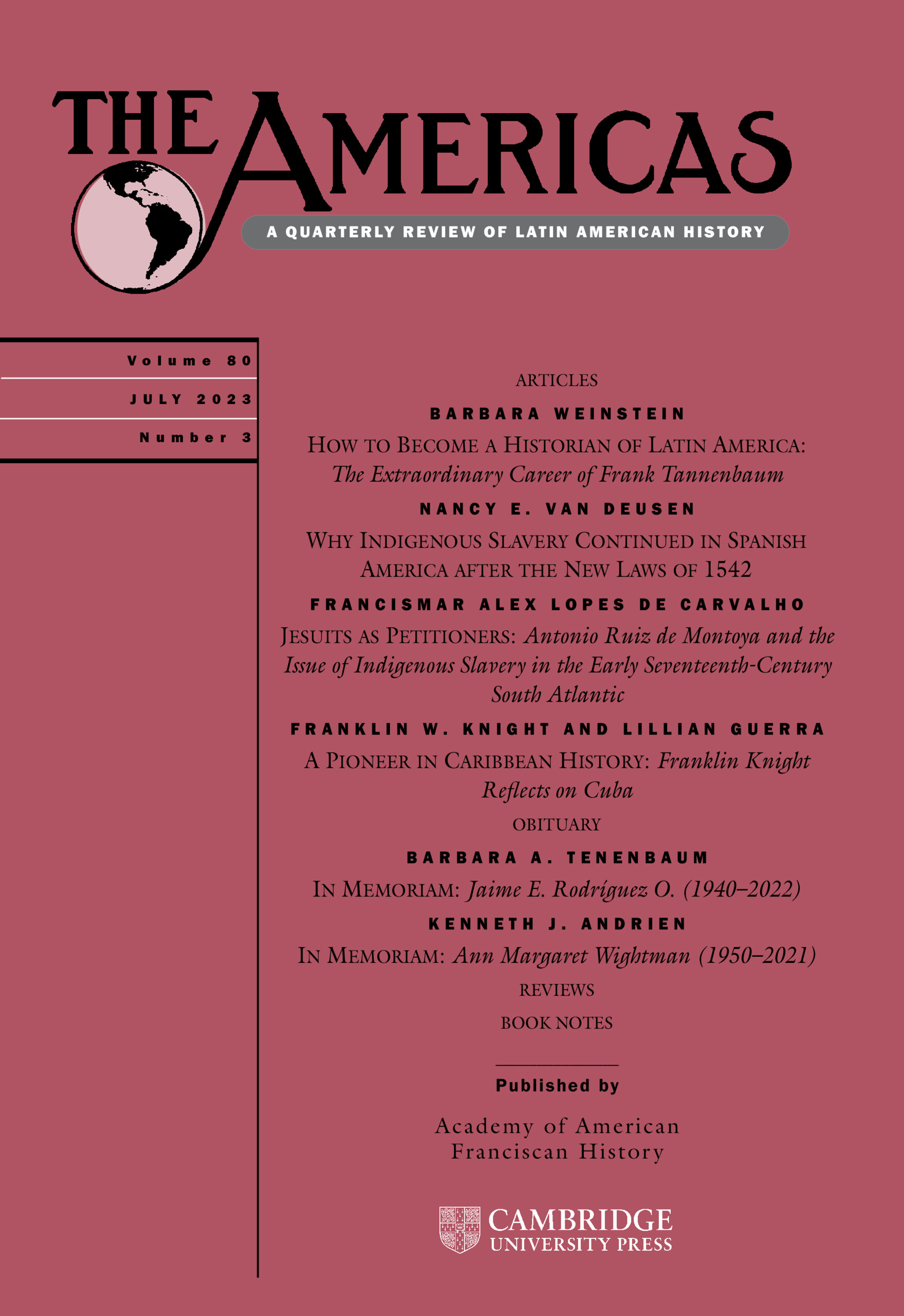 The Americas a quarterly review of Latin American history.