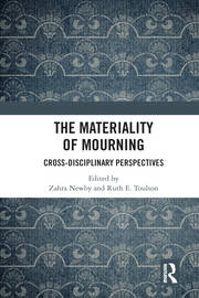 The Materiality of mourning cross-disciplinary perspectives