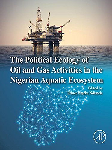 The political ecology of oil and gas activities in the Nigerian aquatic ecosystem