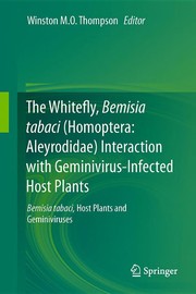 The whitefly, bemisia tabaci (Homoptera: Aleyrodidae) interaction with geminivirus-infected host plants Bemisia tabaci, host plants and geminiviruses