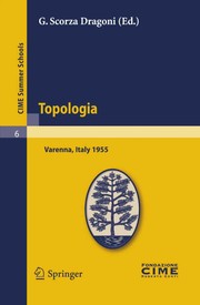 Topologia lectures given at the Centro Internazionale Matematico Estivo (C.I.M.E.) held in Varenna (Como), Italy, August26-September 3, 1955