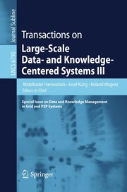 Transactions on large-scale data- and knowledge-centered systems III Special issue on data and knowledge management in grid and P2P systems