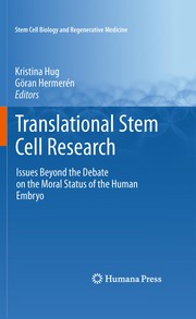 Translational stem cell research Issues beyond the debate on the moral status of the human embryo