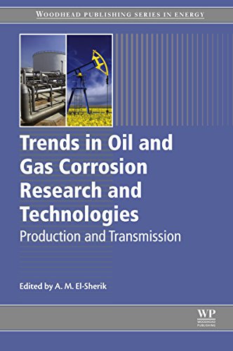 Trends in oil and gas corrosion research and technologies production and transmission