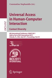 Universal access in human-computer interaction : Context Diversity 6th International Conference, UAHCI 2011, held as part of HCI International 2011, Orlando, FL, USA, July 9-14, 2011, Proceedings. Part III