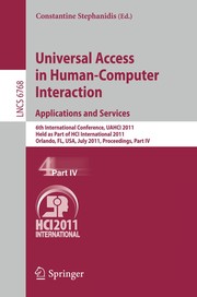 Universal access in human-computer interaction applications and services : 6th International Conference, UAHCI 2011, held as part of HCI International 2011, Orlando, FL, USA, July 9-14, 2011, proceedings. Part IV