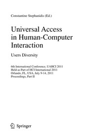 Universal access in human-computer interaction users diversity : 6th International Conference, UAHCI 2011, held as part of HCI International 2011, Orlando, FL, USA, July 9-14, 2011, Proceedings. Part II
