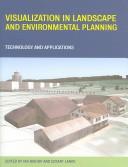 Visualization in landscape and environmental planning technology and applications
