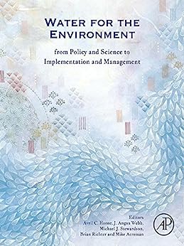 Water for the environment from policy and science to implementation and management