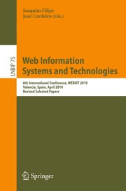 Web information systems and technologies 6th International Conference, WEBIST 2010, Valencia, Spain, April 7-10, 2010, revised selected papers