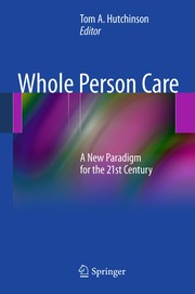 Whole person care a new paradigm for the 21st century