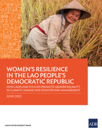 Women's resilience in the Lao People's Democratic Republic how laws and policies promote gender equality in climate change and disaster risk management.