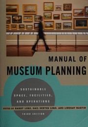 Manual of museum planning sustainable space, facilities, and operations