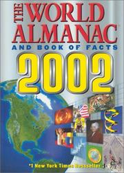 The World Almanac and book of facts 2002.