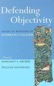 Defending objectivity essays in honour of Andrew Collier