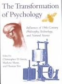 The Transformation of psychology influences of 19th-century philosophy, technology, and natural science