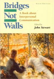 Bridges not walls a book about interpersonal communication