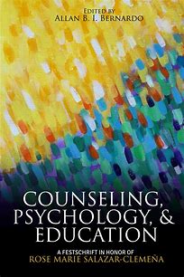 Counseling, psychology, and education a festschrift in honor of Rose Marie Salazar-Clemena