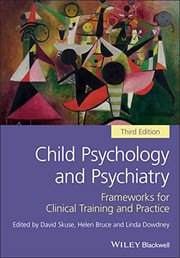 Child psychology and psychiatry frameworks for clinical training and practice