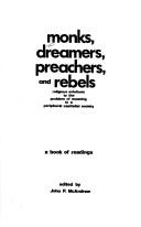 Monks, dreamers, preachers, and rebels religious solutions to the problem of meaning in a peripheral capitalist society : a book of readings