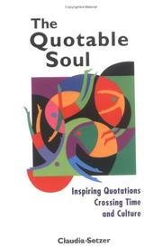 The quotable soul inspiring quotations crossing time and culture