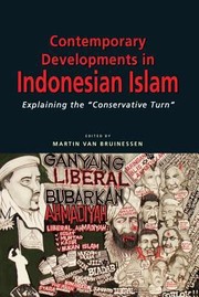 Contemporary developments in Indonesian Islam explaining the conservative turn
