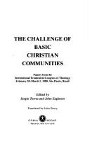 The challenge of basic Christian communities papers from the International Ecumenical Congress of Theology, February 20-March 2, 1980, São Paulo, Brazil