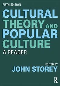 Cultural theory and popular culture a reader